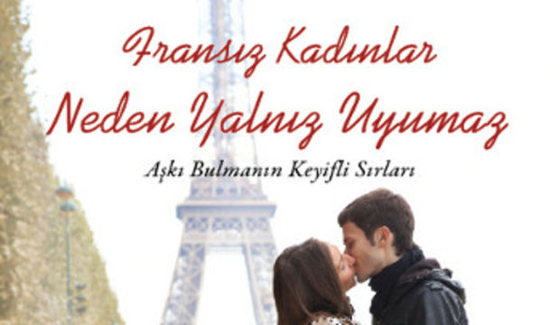 Fransız Kadınlar Neden Yalnız Uyumaz
