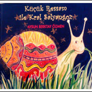 Küçük Ressam ve Kral Salyangoz