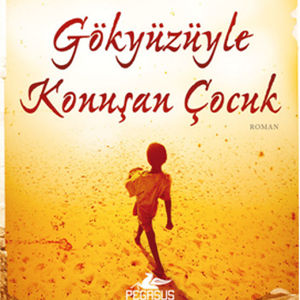 Gökyüzüyle Konuşan Çocuk 