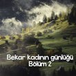 Erkekler güçlü kadından korktuğu için yalnızım
