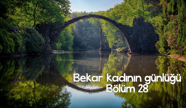 Bekar kadının günlüğü – 28
