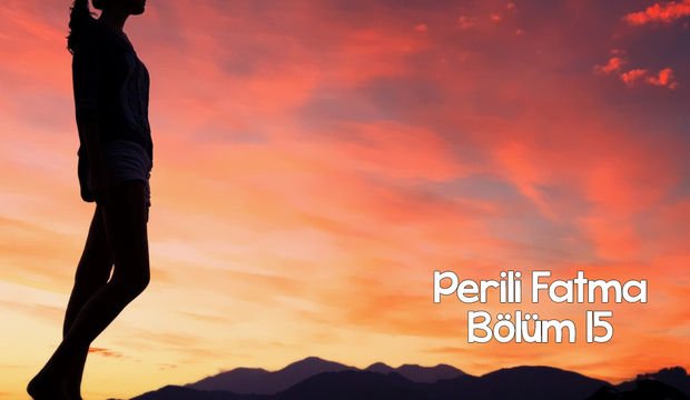 Perili Fatma - 15
