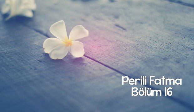 Perili Fatma - 16