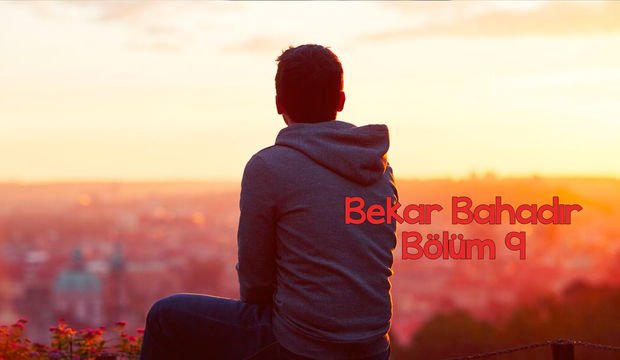 Bekar Bahadır - 9