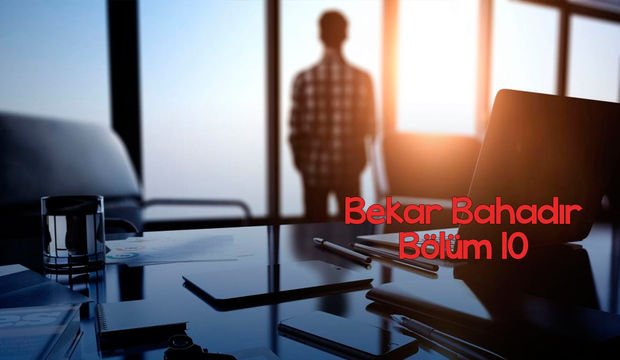Bekar Bahadır - 10