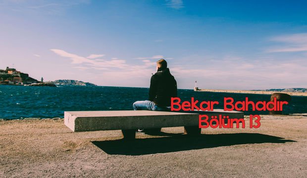 Bekar Bahadır - 13