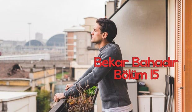 Bekar Bahadır - 15