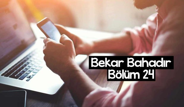 Bekar Bahadır - 24