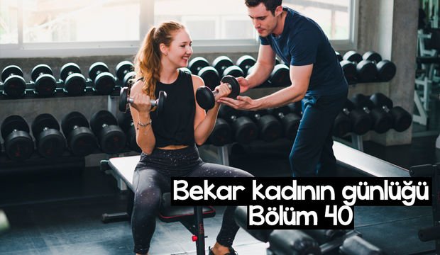 Bekar kadının günlüğü – 40