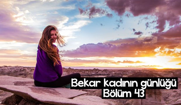 Bekar kadının günlüğü – 43