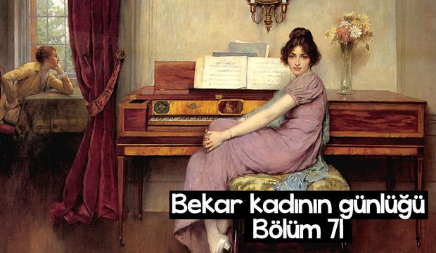Bekar kadının günlüğü – 71