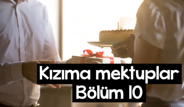 Kızıma Mektuplar-10
