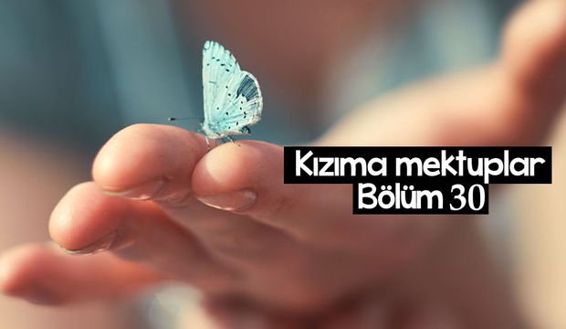 Kızıma Mektuplar-30
