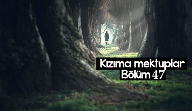 Kızıma Mektuplar-47