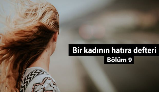 Bir kadının hatıra defteri - 9