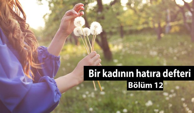 Bir kadının hatıra defteri - 12