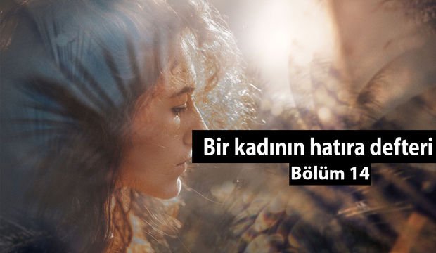 Bir kadının hatıra defteri - 14