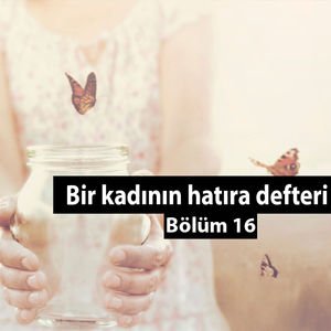 İsteğim, ruhumun kelebek gibi hafiflemesi 